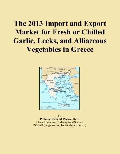 2013 Fresh Chilled Garlic Leeks Alliaceous Vegetables Import Export Market Greece