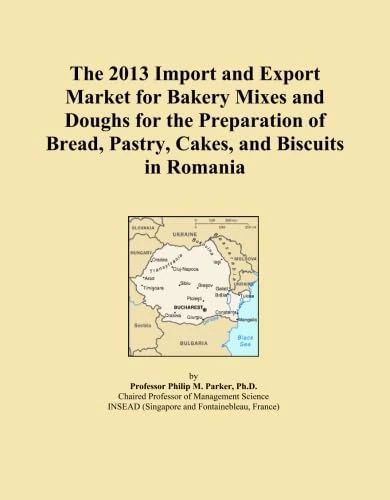 The 2013 Import and Export Market for Bakery Mixes and Doughs for the Preparation of Bread, Pastry, Cakes, and Biscuits in Romania