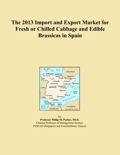 The 2013 Import and Export Market for Fresh or Chilled Cabbage and Edible Brassicas in Spain
