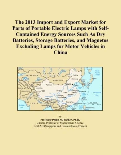 The 2013 Import and Export Market for Parts of Portable Electric Lamps with Self-Contained Energy Sources Such As Dry Batteries, Storage Batteries, ... Excluding Lamps for Motor Vehicles in China