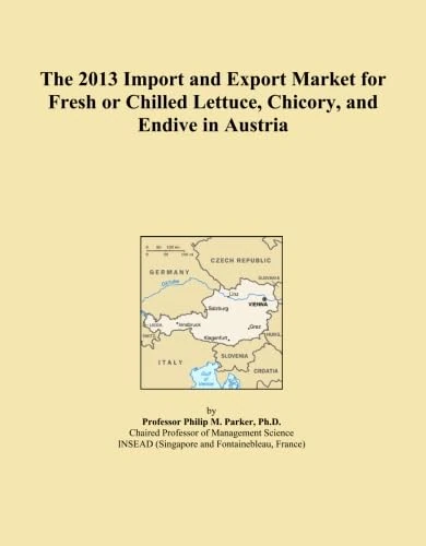 The 2013 Import and Export Market for Fresh or Chilled Lettuce, Chicory, and Endive in Austria