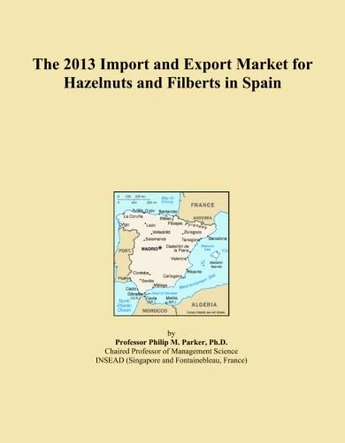 The 2013 Import and Export Market for Hazelnuts and Filberts in Spain