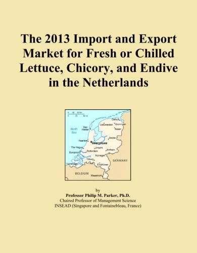 The 2013 Import and Export Market for Fresh or Chilled Lettuce, Chicory, and Endive in the Netherlands