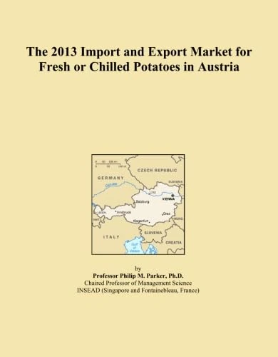 The 2013 Import and Export Market for Fresh or Chilled Potatoes in Austria