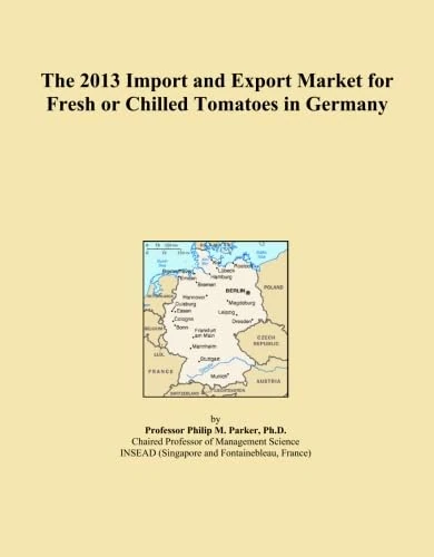 The 2013 Import and Export Market for Fresh or Chilled Tomatoes in Germany