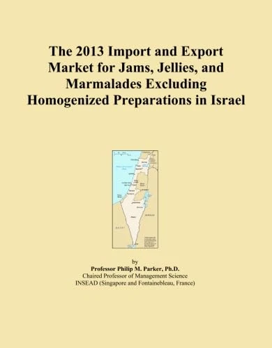 The 2013 Import and Export Market for Jams, Jellies, and Marmalades Excluding Homogenized Preparations in Israel