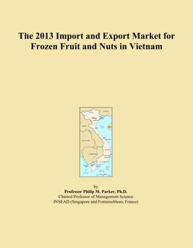The 2013 Import and Export Market for Frozen Fruit and Nuts in Vietnam