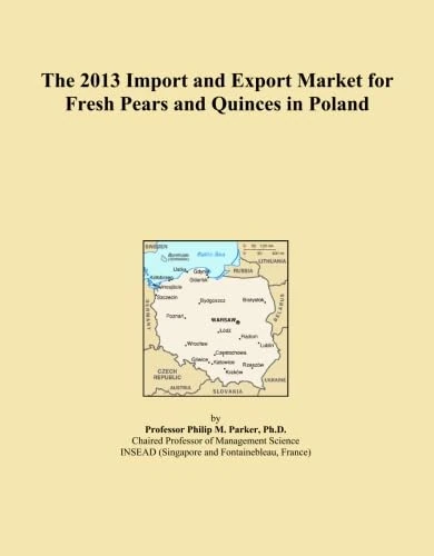 The 2013 Import and Export Market for Fresh Pears and Quinces in Poland