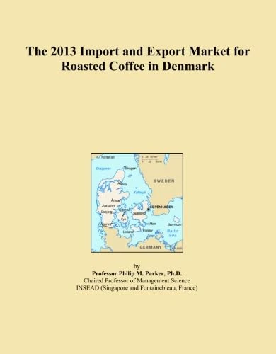 The 2013 Import and Export Market for Roasted Coffee in Denmark