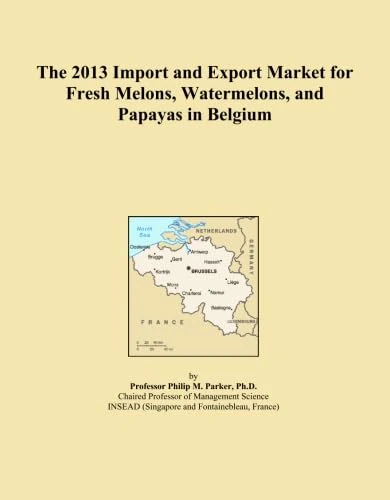 The 2013 Import and Export Market for Fresh Melons, Watermelons, and Papayas in Belgium