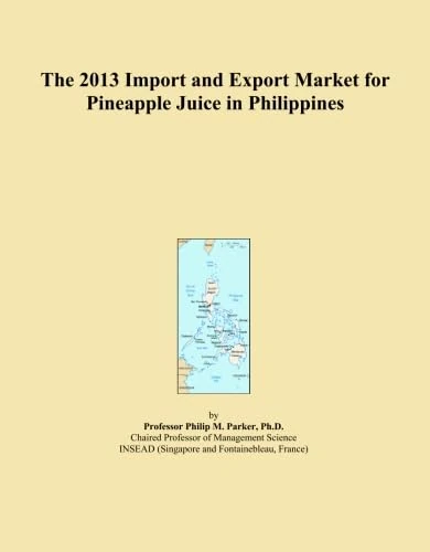 The 2013 Import and Export Market for Pineapple Juice in Philippines