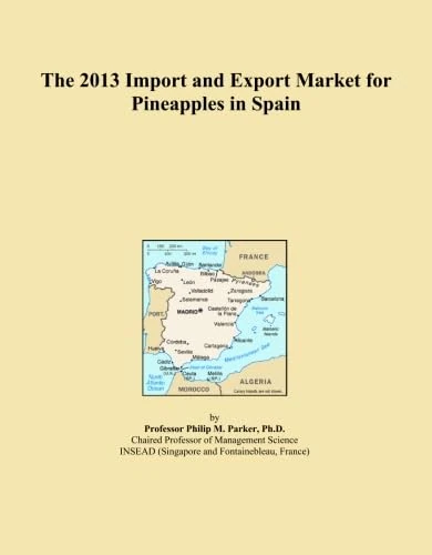 The 2013 Import and Export Market for Pineapples in Spain
