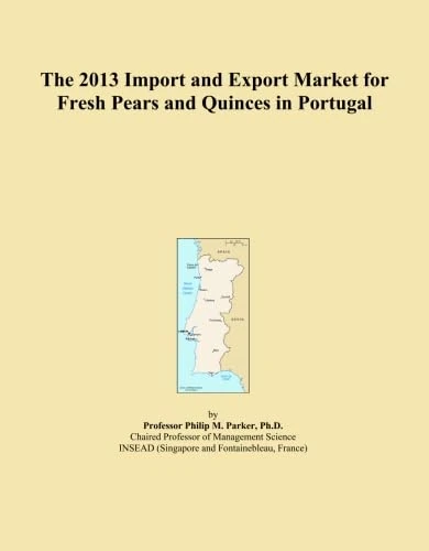 The 2013 Import and Export Market for Fresh Pears and Quinces in Portugal