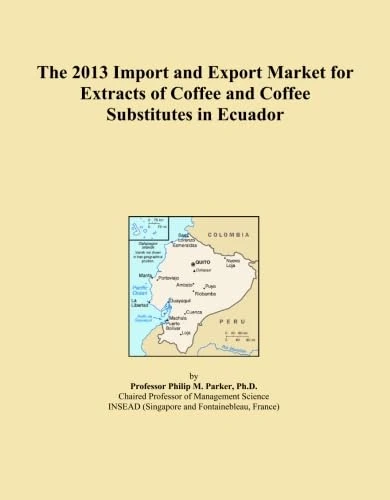 The 2013 Import and Export Market for Extracts of Coffee and Coffee Substitutes in Ecuador