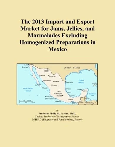 The 2013 Import and Export Market for Jams, Jellies, and Marmalades Excluding Homogenized Preparations in Mexico