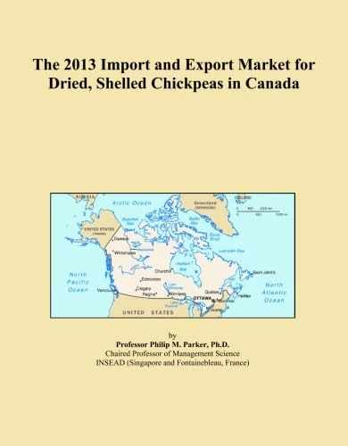 The 2013 Import and Export Market for Dried, Shelled Chickpeas in Canada