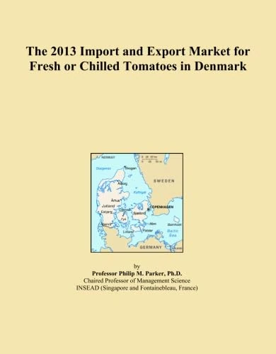 The 2013 Import and Export Market for Fresh or Chilled Tomatoes in Denmark
