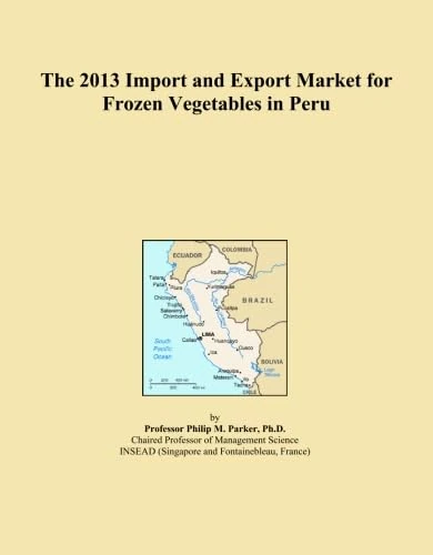 The 2013 Import and Export Market for Frozen Vegetables in Peru