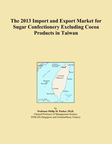 The 2013 Import and Export Market for Sugar Confectionery Excluding Cocoa Products in Taiwan