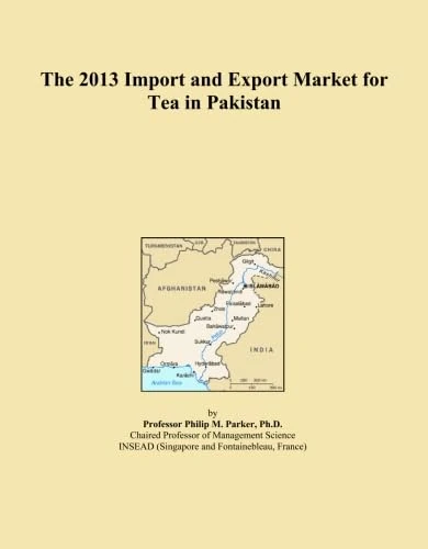 The 2013 Import and Export Market for Tea in Pakistan