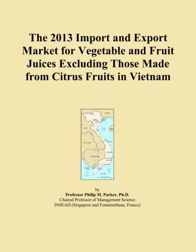 The 2013 Import and Export Market for Vegetable and Fruit Juices Excluding Those Made from Citrus Fruits in Vietnam