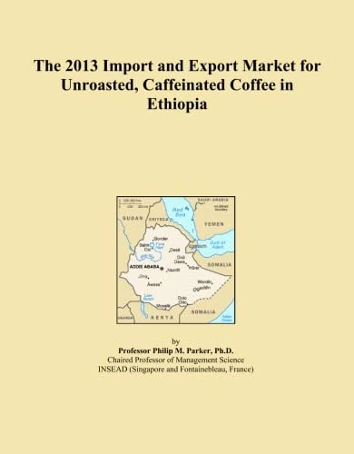 The 2013 Import and Export Market for Unroasted, Caffeinated Coffee in Ethiopia