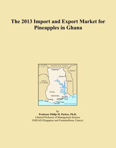 The 2013 Import and Export Market for Pineapples in Ghana