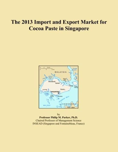 The 2013 Import and Export Market for Cocoa Paste in Singapore