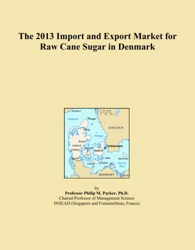 The 2013 Import and Export Market for Raw Cane Sugar in Denmark