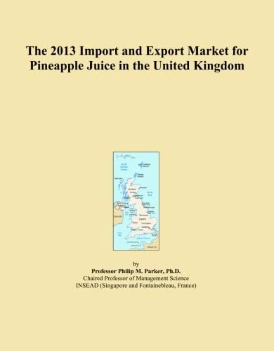 The 2013 Import and Export Market for Pineapple Juice in the United Kingdom