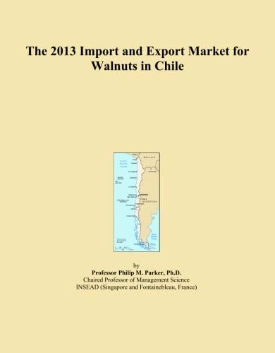 The 2013 Import and Export Market for Walnuts in Chile