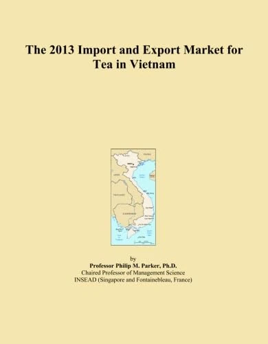 The 2013 Import and Export Market for Tea in Vietnam