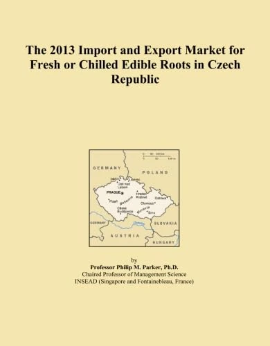 The 2013 Import and Export Market for Fresh or Chilled Edible Roots in Czech Republic