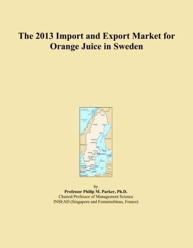 The 2013 Import and Export Market for Orange Juice in Sweden