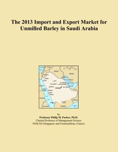 The 2013 Import and Export Market for Unmilled Barley in Saudi Arabia