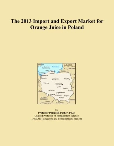 The 2013 Import and Export Market for Orange Juice in Poland