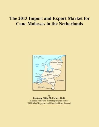 The 2013 Import and Export Market for Cane Molasses in the Netherlands