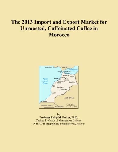 The 2013 Import and Export Market for Unroasted, Caffeinated Coffee in Morocco