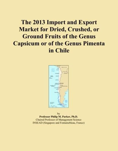 The 2013 Import and Export Market for Dried, Crushed, or Ground Fruits of the Genus Capsicum or of the Genus Pimenta in Chile