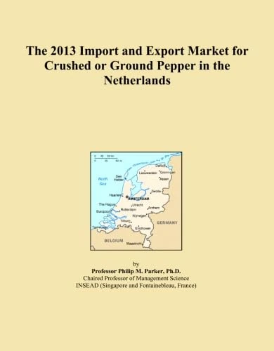 The 2013 Import and Export Market for Crushed or Ground Pepper in the Netherlands