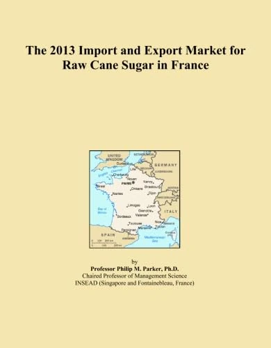 The 2013 Import and Export Market for Raw Cane Sugar in France