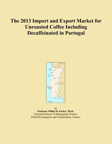 The 2013 Import and Export Market for Unroasted Coffee Including Decaffeinated in Portugal