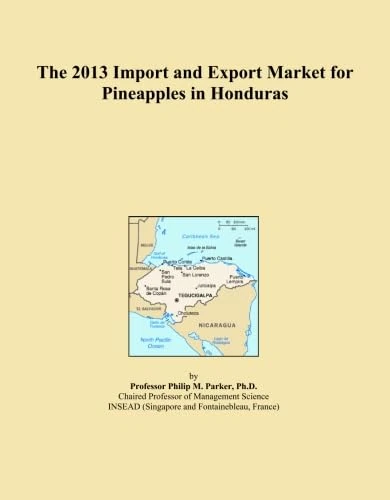 The 2013 Import and Export Market for Pineapples in Honduras
