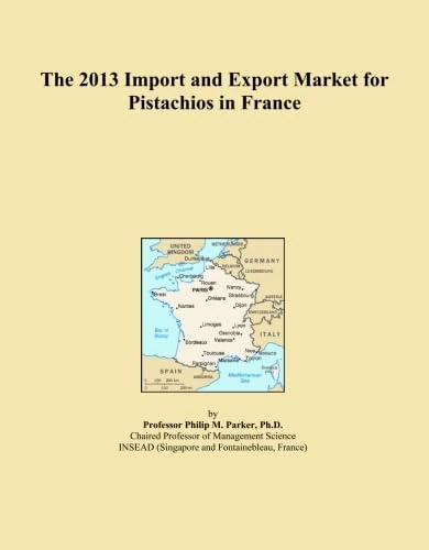 The 2013 Import and Export Market for Pistachios in France