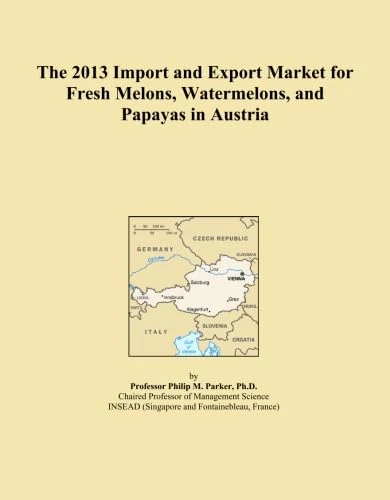 The 2013 Import and Export Market for Fresh Melons, Watermelons, and Papayas in Austria