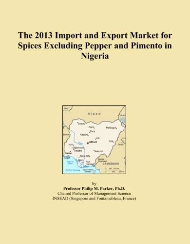 The 2013 Import and Export Market for Spices Excluding Pepper and Pimento in Nigeria