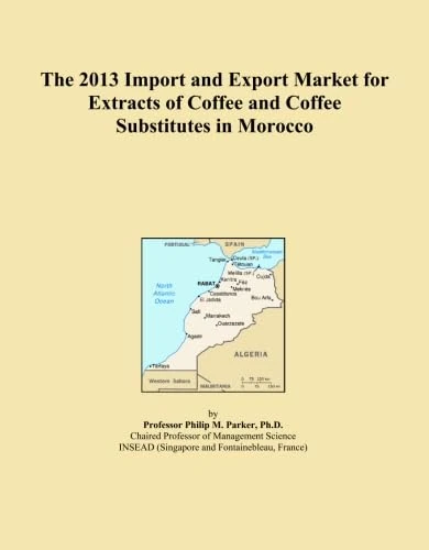 The 2013 Import and Export Market for Extracts of Coffee and Coffee Substitutes in Morocco
