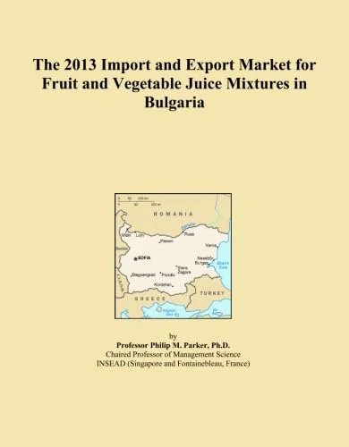 The 2013 Import and Export Market for Fruit and Vegetable Juice Mixtures in Bulgaria