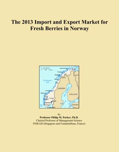 2013 Import Export Market Fresh Berries Norway - Trade Analysis