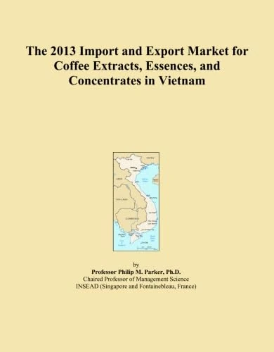 The 2013 Import and Export Market for Coffee Extracts, Essences, and Concentrates in Vietnam
